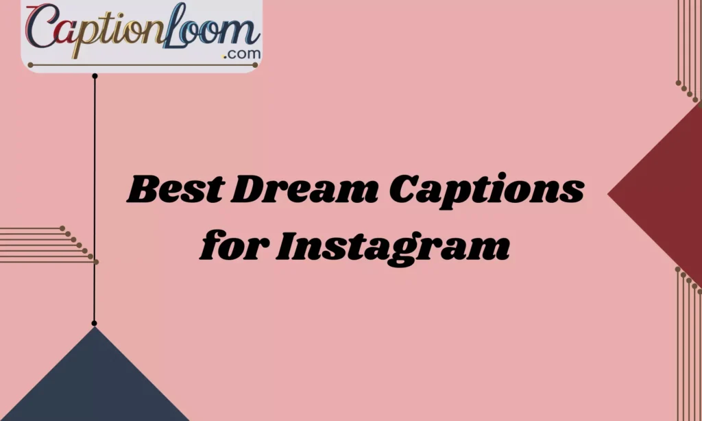 Best Dream Captions for Instagram