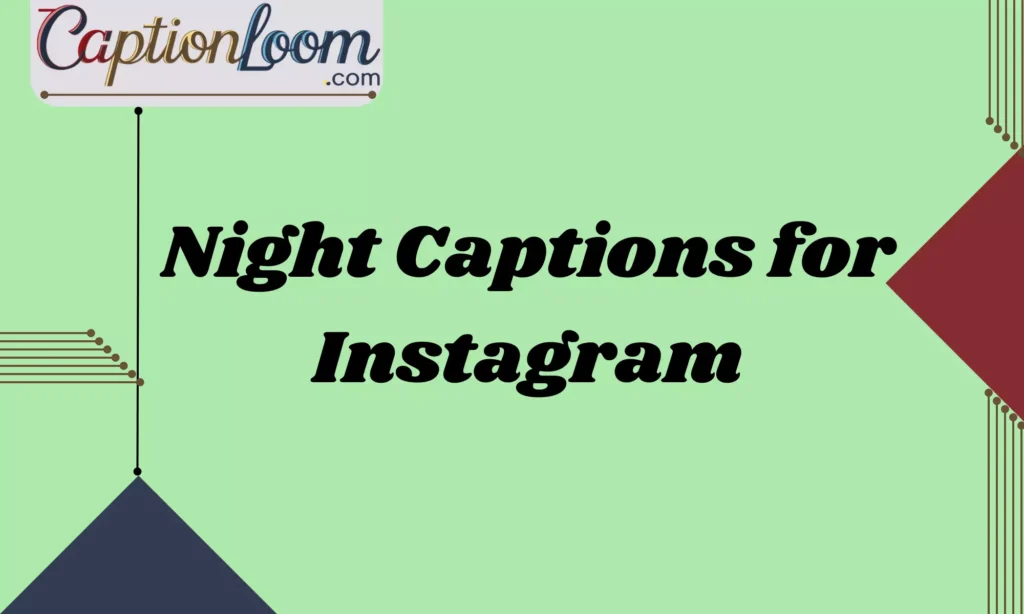 Night Captions for Instagram