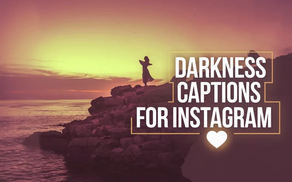 Darkness Captions for Instagram