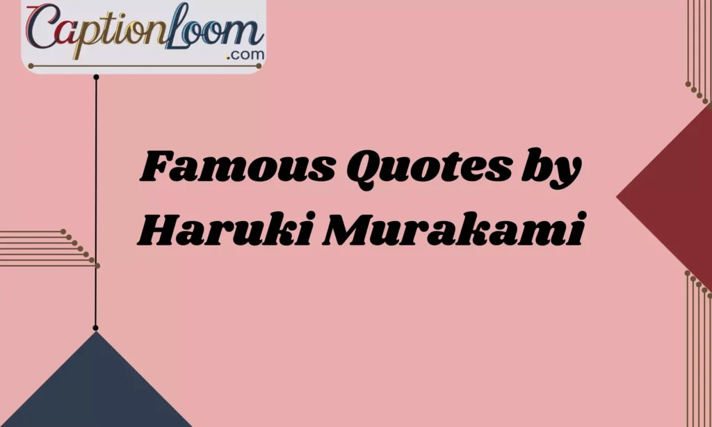 Famous Quotes by Haruki Murakami