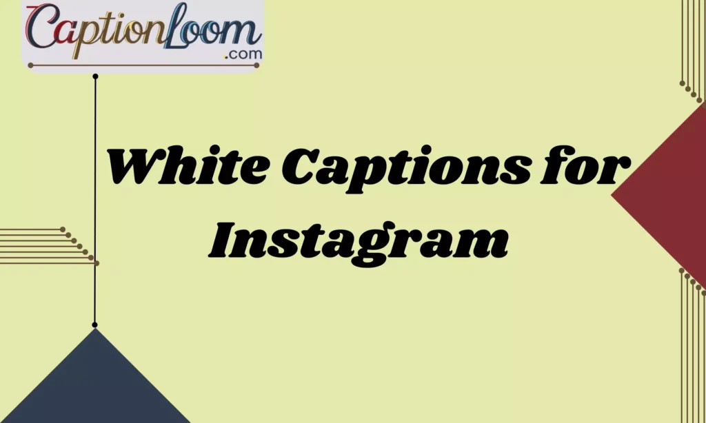 White Captions for Instagram